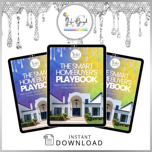 The Smart Homebuyer's Playbook (Gain A Clear Step-by-Step Understanding of The Home Buying Process)